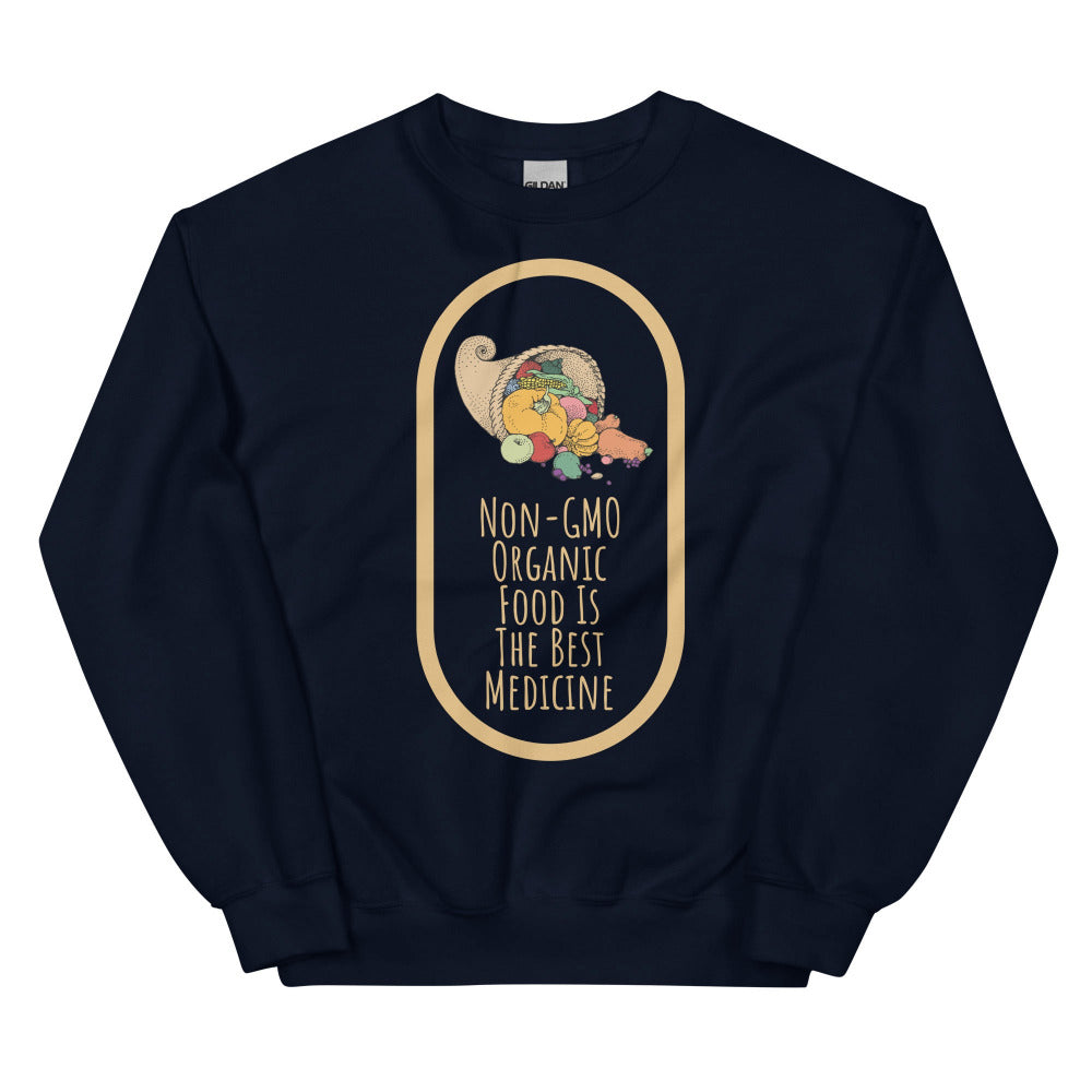 Non-GMO Organic Food Is The Best Medicine Sweatshirt - NavyColor - https://ascensionemporium.net
